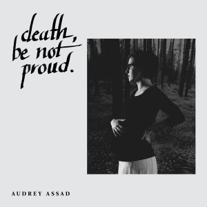 Album cover art for "Death Be Not Proud" EP by Audrey Assad