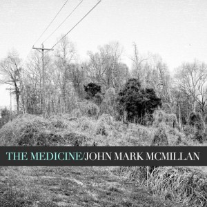 The Medicine by John Mark McMillan album cover