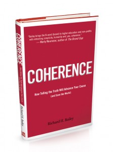 Coherence: How Telling The Truth Will Advance Your Cause (and Save the World) by Richard H. Bailey book cover